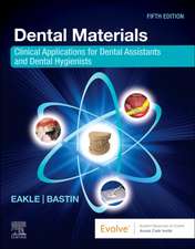 Dental Materials: Clinical Applications for Dental Assistants and Dental Hygienists