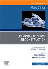 Peripheral Nerve Reconstruction, An Issue of Hand Clinics