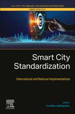 Smart City Standardization: Smart City Standards Across the Globe