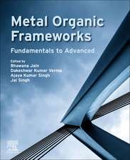 Metal Organic Frameworks: Fundamentals to Advanced