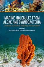 Marine Molecules from Algae and Cyanobacteria: Extraction, Purification, Toxicology and Applications