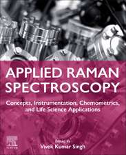 Applied Raman Spectroscopy: Concepts, Instrumentation, Chemometrics, and Life Science Applications