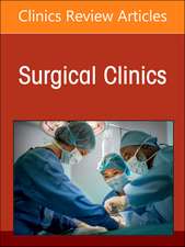 Endocrine Surgery, An Issue of Surgical Clinics