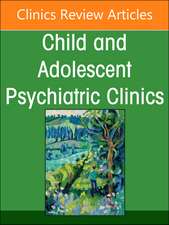 Bringing the Village to the Child: Addressing the Crisis of Children's Mental Health, An Issue of ChildAnd Adolescent Psychiatric Clinics of North America