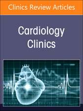 Cardio-oncology, An Issue of Cardiology Clinics