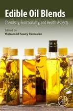 Edible Oil Blends: Chemistry, Functionality, and Health Aspects