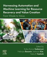 Harnessing Automation and Machine Learning for Resource Recovery and Value Creation: From Waste to Value