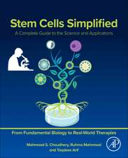 Stem Cells Simplified: A Complete Guide to the Science and Applications