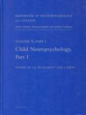 Handbook of Neuropsychology, 2nd Edition: Child Neuropsychology, Part 1