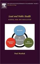 Lead and Public Health: Science, Risk and Regulation