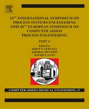 12th International Symposium on Process Systems Engineering and 25th European Symposium on Computer Aided Process Engineering: Parts A, B and C