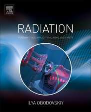 Radiation: Fundamentals, Applications, Risks, and Safety