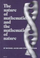 The Nature of Mathematics and the Mathematics of Nature