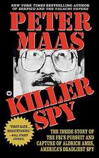 Killer Spy: Inside Story of the FBI's Pursuit and Capture of Aldrich Ames, America's Deadliest Spy