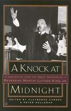 A Knock at Midnight: Inspiration from the Great Sermons of Reverend Martin Luther King, Jr.