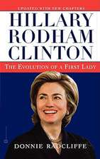 Hillary Rodham Clinton: The Evolution of a First Lady