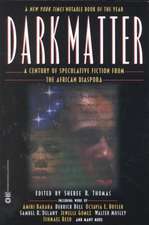 Dark Matter: A Century of Speculative Fiction from the African Diaspora