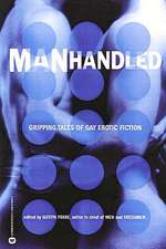 Manhandled: Gripping Tales of Gay Erotic Fiction