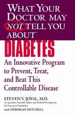 What Your Doctor May Not Tell You About(TM) Diabetes