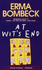 Bombeck, E: At Wit's End