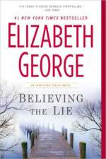 Believing the Lie: A Lynley Novel