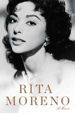 Rita Moreno: A Memoir