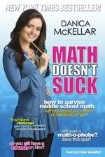 Math Doesn't Suck: How to Survive Middle School Math Without Losing Your Mind or Breaking a Nail