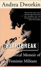 Heartbreak: The Political Memoir of a Feminist Militant