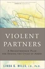 Violent Partners: A Breakthrough Plan for Ending the Cycle of Abuse