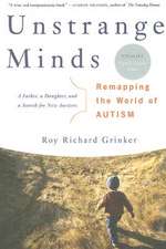 Unstrange Minds: Remapping the World of Autism