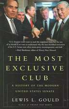 The Most Exclusive Club: A History of the Modern United States Senate