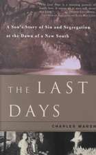 The Last Days: A Son's Story Of Sin And Segregation At The Dawn Of A New South