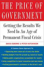 The Price of Government: Getting the Results We Need in an Age of Permanent Fiscal Crisis