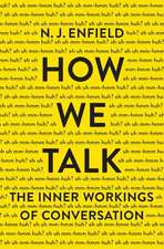 How We Talk: The Inner Workings of Conversation