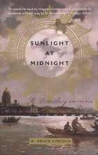 Sunlight at Midnight: St. Petersburg and the Rise of Modern Russia