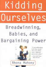 Kidding Ourselves: Breadwinning, Babies And Bargaining Power