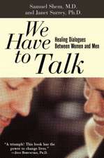 We Have To Talk: Healing Dialogues Between Women And Men