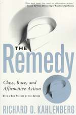 The Remedy: Class, Race, And Affirmative Action