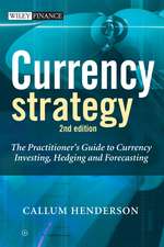 Currency Strategy – The Practitioner′s Guide to Currency Investing, Hedging and Forecasting 2e