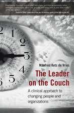 The Leader on the Couch – A Clinical Approach to Changing People and Organisations