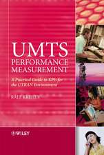 UMTS Performance Measurement – A Practical Guide to KPIs for the UTRAN Environment