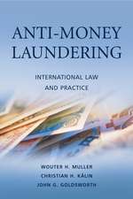 Anti–Money Laundering – International Law and Practice