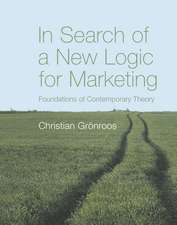 In Search of a New Logic for Marketing – Foundation of Contemporary Theory