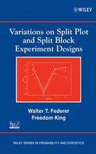 Split Plot and Split Block