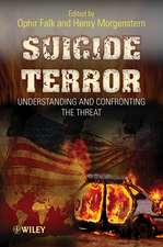 Suicide Terror – Understanding and Confronting the Threat