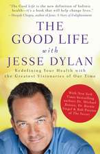 The Good Life with Jesse Dylan