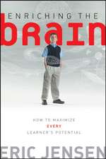 Enriching the Brain – How to Maximize Every Learner′s Potential