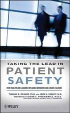 Taking the Lead in Patient Safety – How Healthcare Leaders Influence Behavior and Create Culture