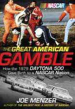 Great American Gamble: How the 1979 Daytona 500 Gave Birth to a NASCAR Nation