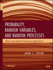 Probability, Random Variables and Random Processes – Theory and Signal Processing Applications